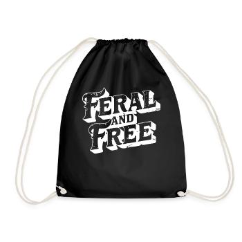 Feral and Free Wild Independent Bold Statement - Drawstring Bag - black - Front