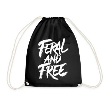 Feral and Free Wild Independent Bold Statement - Drawstring Bag - black - Front