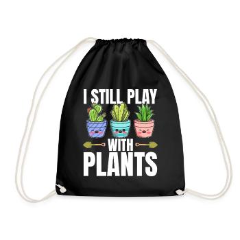Funny Plants - I Still Play With Plants - Funny Ga - Drawstring Bag - black - Front