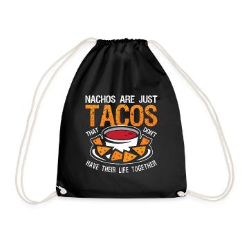 Nachos Are Just Like Tacos That Tortilla Chips - Turnbeutel - Schwarz - Vorne