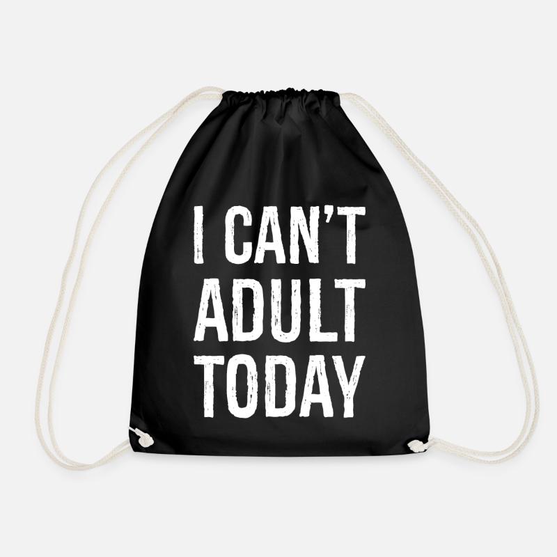 I can't adult today - Drawstring Bag - black