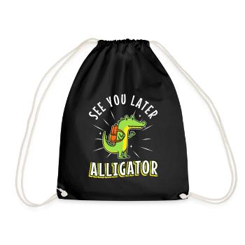 See You Later Alligator - Drawstring Bag - black - Front