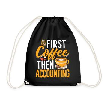 First Coffee Then Accounting CPA Finance Funny - Drawstring Bag - black - Front