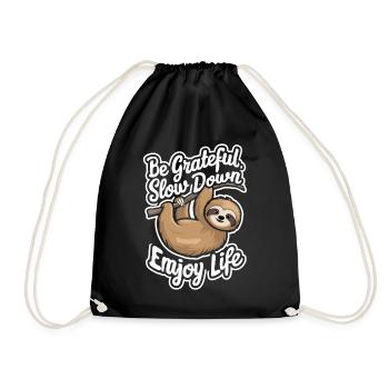 Be grateful, slow down, enjoy life - - Drawstring Bag - black - Front