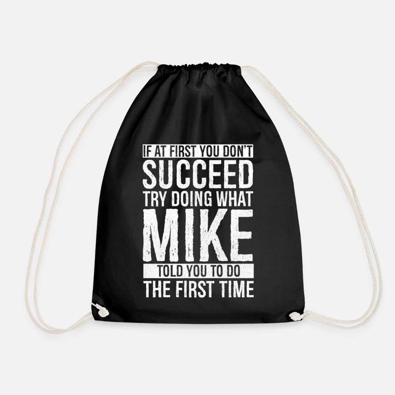 If at first you don't succeed try doing what mike - Drawstring Bag - black