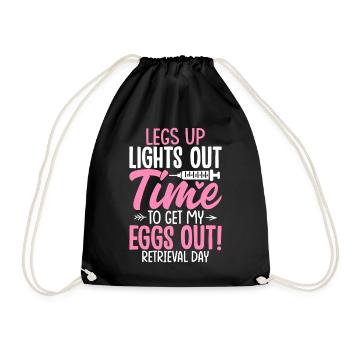 Legs Up Lights Out Time to Get My Eggs Out Funny - Drawstring Bag - black - Front