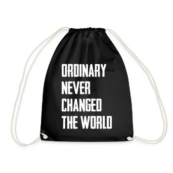 Ordinary Never Changed The World - Drawstring Bag - black - Front