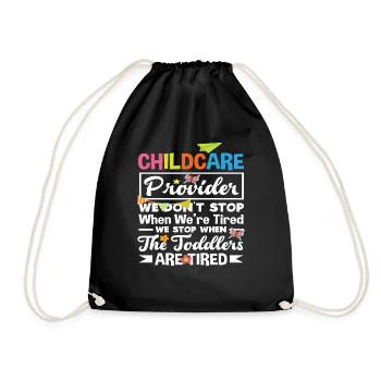 Childcare providers Tired? Never! Only if the - Drawstring Bag - black - Front