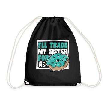 I'll Trade My Sister For A Donut Doughnut Maker - Drawstring Bag - black - Front