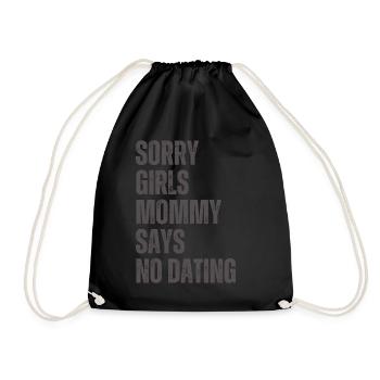 Sorry Girl Mom Says No Dating - Drawstring Bag - black - Front