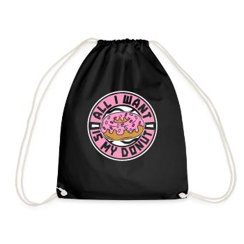 Alles, was ich will, ist mein Donut-Donut-Maker glasiert - Turnbeutel - Schwarz - Vorne