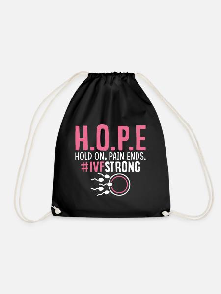 Hope Hold On Pain Ends Funny Infertility IVF - Drawstring Bag - black