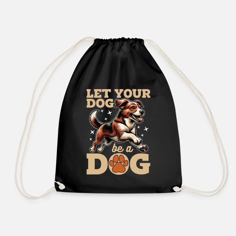 Dog Trainer Let Your Dog Be A Dog Agility Training - Turnbeutel - Schwarz