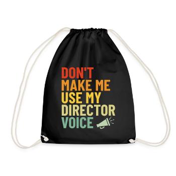 Don't Make Me Use My Director Voice Funny Retro - Drawstring Bag - black - Front