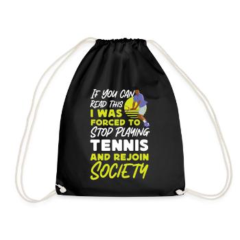 Funny Tennis Player Racket If You - Drawstring Bag - black - Front