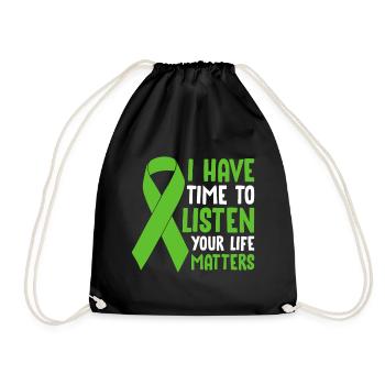 I Have Time to Listen Mental Health Awareness - Drawstring Bag - black - Front