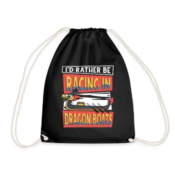 I'd Rather Be Racing In Dragon Boats Team Lover - Drawstring Bag - black - Front