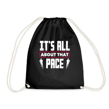 It's all about the pace - Drawstring Bag - black - Front