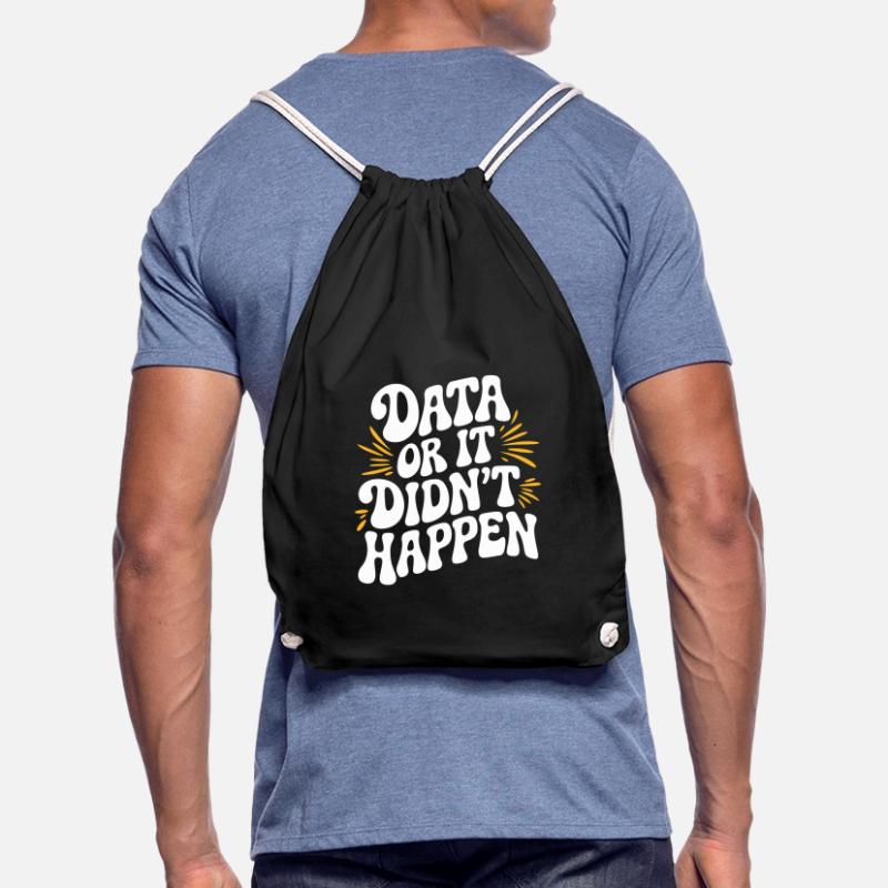 Data or It Didn't Happen Data Analyst Data Drawstring Bag