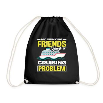 My drinking friends have a cruise problem - Drawstring Bag - black - Front