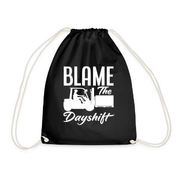Blame The Dayshift Gabelstapler Fahrer - Turnbeutel - Schwarz - Vorne