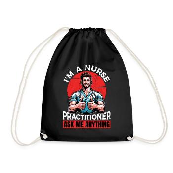 I'm A Nurse Practitioner Ask Me Registered Nurse - Turnbeutel - Schwarz - Vorne