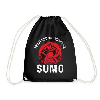 Trust God But Practice Sumo - Funny Sumo Fighter - Drawstring Bag - black - Front