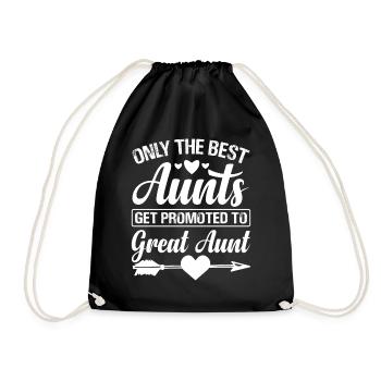 Only the Best Aunts Get Promoted to Great Aunt - Turnbeutel - Schwarz - Vorne