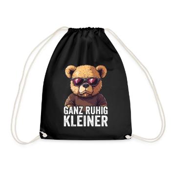 Ganz Ruhig Kleiner Lustiger Spruch - Turnbeutel - Schwarz - Vorne