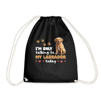 ich spreche heute nur mit meinem Labrador - Turnbeutel - Schwarz - Vorne