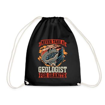Geologist Never Take A Geologist For Rockhounding - Drawstring Bag - black - Front