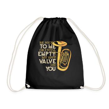 Be Nice Or I'll Empty My Spit Valve On You Player - Drawstring Bag - black - Front