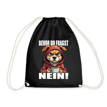 Bevor Du Fragst Nein Lustiger Spruch Hund - Turnbeutel - Schwarz - Vorne