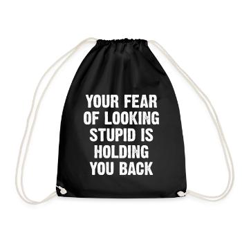 Votre peur d’avoir l’air stupide vous retient - Sac de sport léger - noir - Devant
