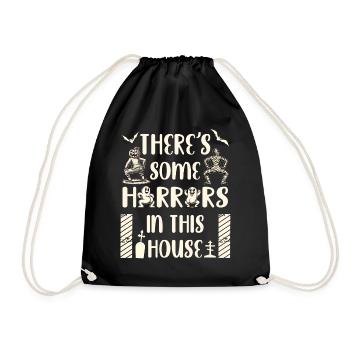 There's Some Horrors in This House Lustiger Spruch - Turnbeutel - Schwarz - Vorne