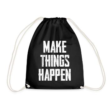Make Things Happen - Turnbeutel - Schwarz - Vorne