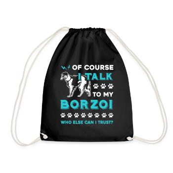 Borzoi I Talk To My Borzoi - Drawstring Bag - black - Front