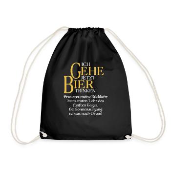ICH GEHE JETZT BIER TRINKEN - Turnbeutel - Schwarz - Vorne