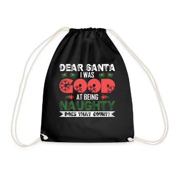 Christmas Dear Santa I Was Good At Being Naughty - Drawstring Bag - black - Front