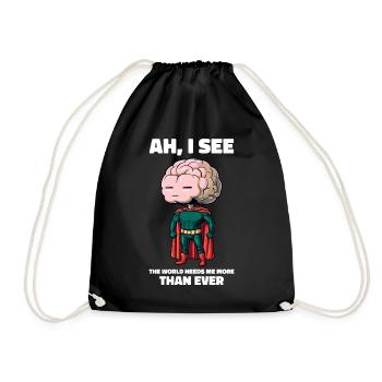 The World Needs Me More Than Ever Funny Brain - Drawstring Bag - black - Front