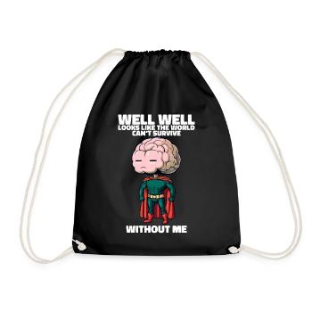 Le monde ne peut pas survivre sans mon drôle de cerveau - Sac de sport léger - noir - Devant