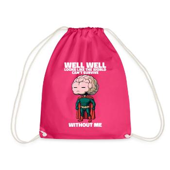 Le monde ne peut pas survivre sans mon drôle de cerveau - Sac de sport léger - fuchsia - Devant