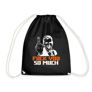 Bold Statement, Fuck You So Much, Edgy & Provocant - Drawstring Bag - black - Front