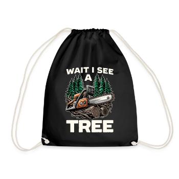 Tree Surgeon Wait I See A Tree Arboriculturist - Turnbeutel - Schwarz - Vorne