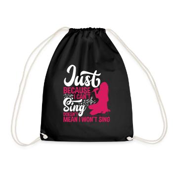 Just because I can't sing doesn't mean karaoke - Drawstring Bag - black - Front