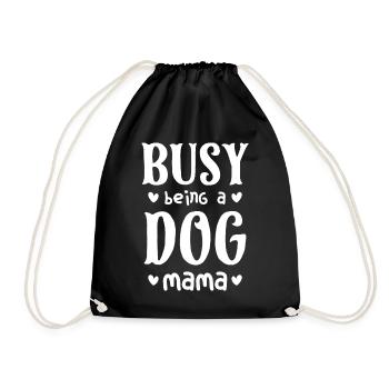 Busy Being A Dog Mama - Drawstring Bag - black - Front