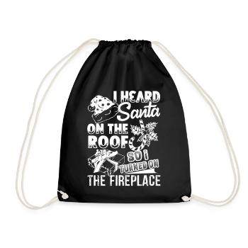 Merry Christmas I Heard Santa On The Roof - Drawstring Bag - black - Front