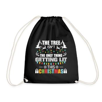 Christmas Tree Isn't The Only Thing Getting Lit - Drawstring Bag - black - Front