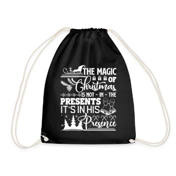 The Magic Of Christmas Is Not In The Presents - Drawstring Bag - black - Front