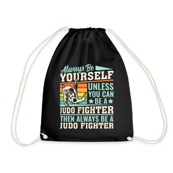 Always be yourself unless you can be a Judo Fighte - Drawstring Bag - black - Front